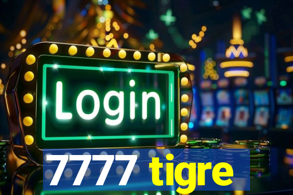 7777 tigre